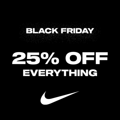 25% OFF EVERYTHING | NIKE BLACK FRIDAY DEALS 25% OFF EVERYTHING | NIKE BLACK FRIDAY DEALS